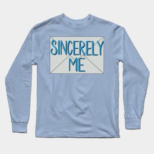 Sincerely me Long Sleeve T-Shirt